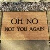Darthome Limited Oh No Not You Again Coir Door Mat