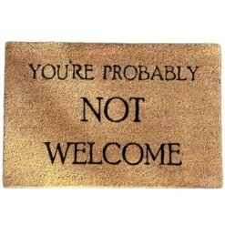 Darthome Limited You're Probably Not Welcome Coir Door Mat 11 Darthome Limited You're Probably Not Welcome Coir Door Mat -Decor Garden Shop IMG 4943.JPEGcopy