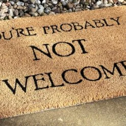 Darthome Limited You're Probably Not Welcome Coir Door Mat 8 Darthome Limited You're Probably Not Welcome Coir Door Mat -Decor Garden Shop IMG 4947 JPEG