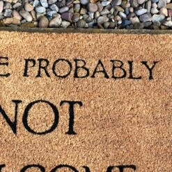 Darthome Limited You're Probably Not Welcome Coir Door Mat 10 Darthome Limited You're Probably Not Welcome Coir Door Mat -Decor Garden Shop IMG 4949 JPEG