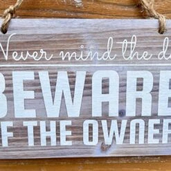 Darthome Limited Hanging Wooden Garden Sign - Beware Of The Owner -Decor Garden Shop IMG E4528 edited39
