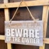 Darthome Limited Hanging Wooden Garden Sign - Beware Of The Owner