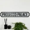 Darthome Limited Crackled Prosecco Palace Street Sign