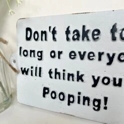Darthome Limited Dont Take Too Long Bathroom Wall Plaque -Decor Garden Shop IMG E8230 editedCH 1